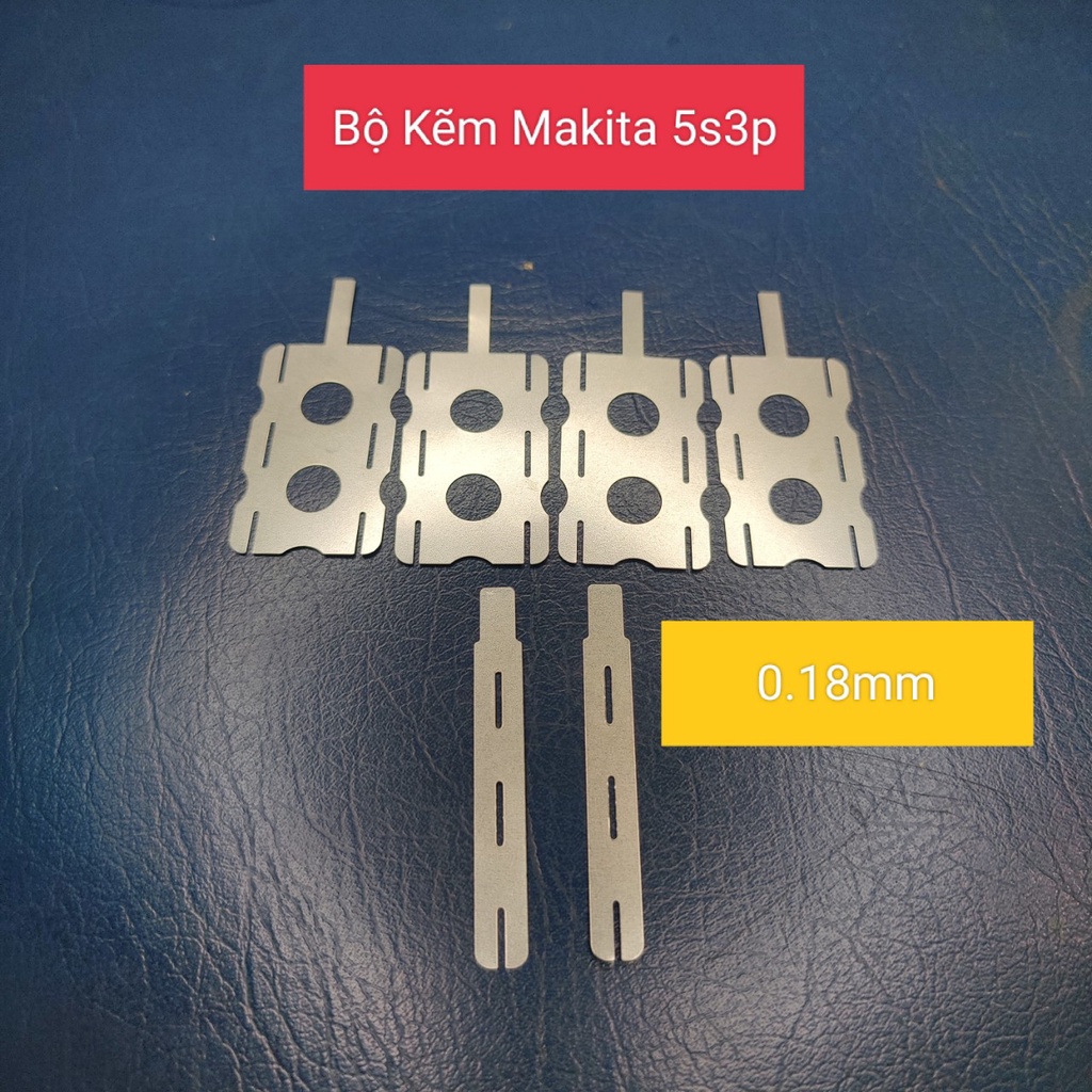 Bộ Kẽm hàn cell pin Makita 5s3p 18650 size 0.18mm