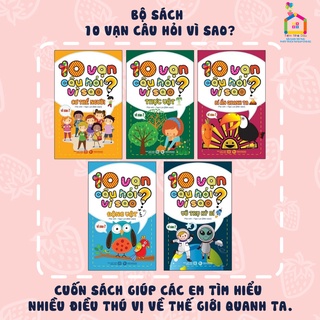 10 vạn câu hỏi vì sao?- trọn bộ 5 cuốn cho bé