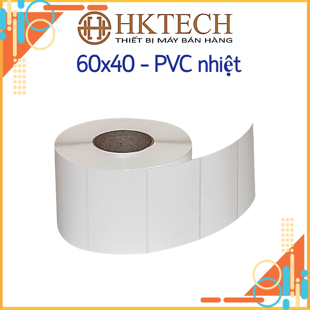 [Rẻ vô địch] [Chính hãng]  Decal pvc, tem pvc nhiệt dùng cho máy in nhiệt, tem pvc nhiệt khổ 60x40 mm, cuộn 30m