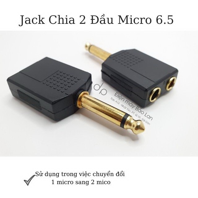 Jack Chia Micro 6.5mm 1 Ra 2 Liton , Xi Vàng Cao Cấp , Giá SL 1 Cái , Bảo Hành 6 Tháng