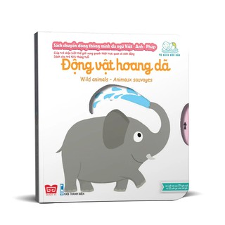 Sách - Động vật hoang dã (thuộc Bộ sách chuyển động thông minh đa ngữ Việt - Anh - Pháp)