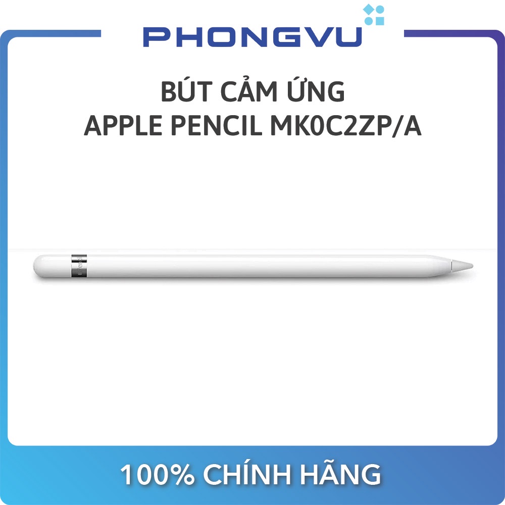 Bút Apple ITP MK0C2ZP/A - Bảo hành 12 tháng