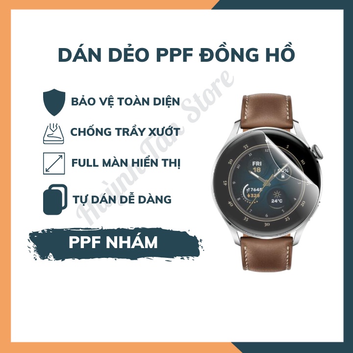 [Mua 1 tặng 1] Dán dẻo PPF Huawei Watch 3 full hiển thị ,chống trầy xướt tốt, cảm ưng mượt, siêu mỏng boa cạnh cong