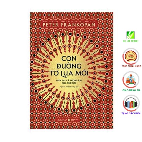 Sách - Con Đường Tơ Lụa Mới: Hiện Tại Và Tương Lai Của Thế Giới [AlphaBooks]