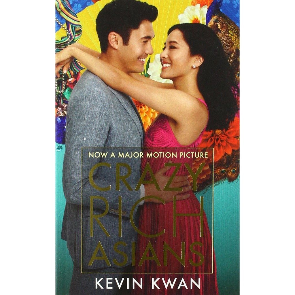 Sách Ngoại văn: Crazy Rich Asians (Movie Tie-In Edition) - Con nhà siêu giàu Châu Á