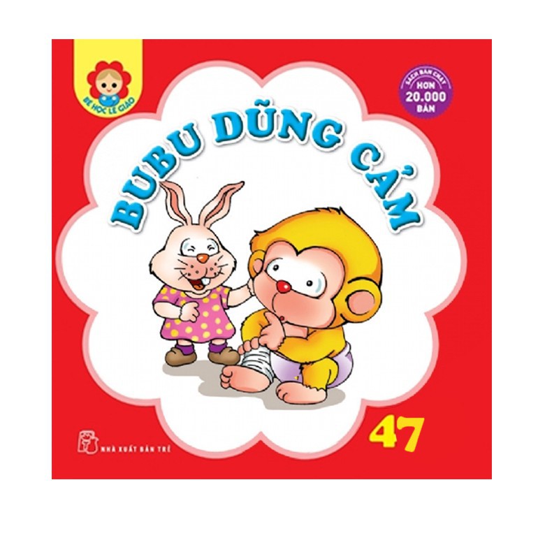 Sách-Bubu Dũng Cảm-Tập 47 (Bé Học Lễ Giáo)