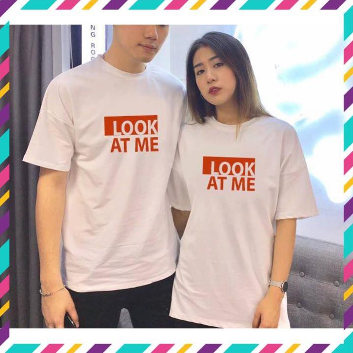 [Siêu Rẻ] áo đôi LOOK AT ME