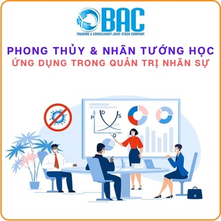  KHÓA HỌC PHONG THỦY NHÂN TƯỚNG HỌC ỨNG DỤNG TRONG QUẢN TRỊ NHÂN SỰ