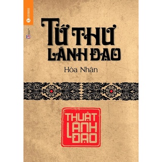 Sách - Tứ Thư Lãnh Đạo (Bộ 4 cuốn Thuật Dụng Ngôn + Thuật Xử Thế + Thuật Lãnh Đạo + Thuật Quản Trị)