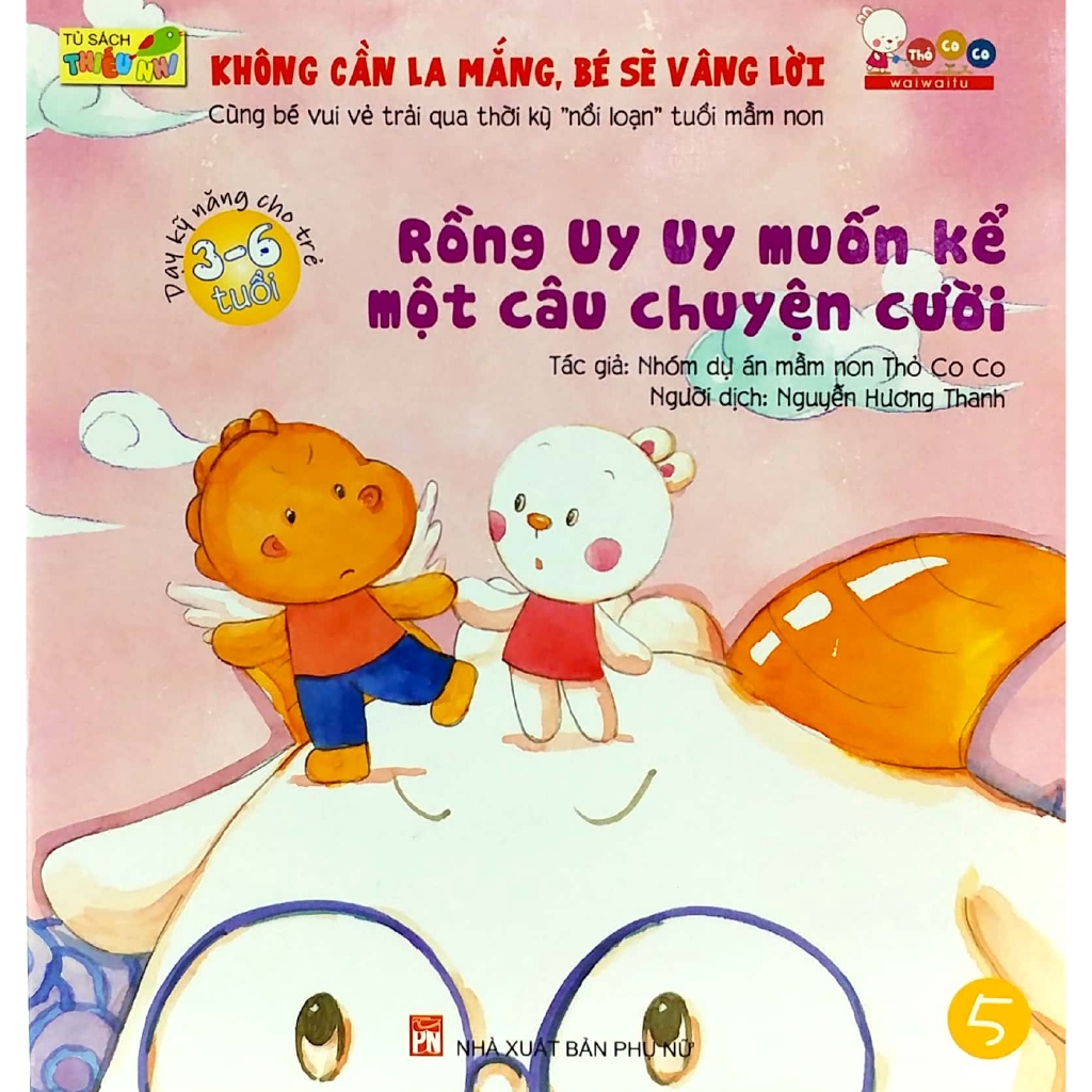 Sách - Không Cần La Mắng, Bé Sẽ Vâng Lời - Rồng Uy Uy Muốn Kể Một Câu Chuyện Cười (Tái Bản 2020)