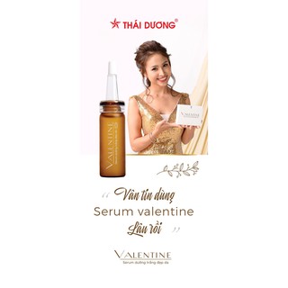 Serum Valentine_Chính hãng Sao Thái Dương_Căng Mịn Da Tức Thì Sau Một Tuần