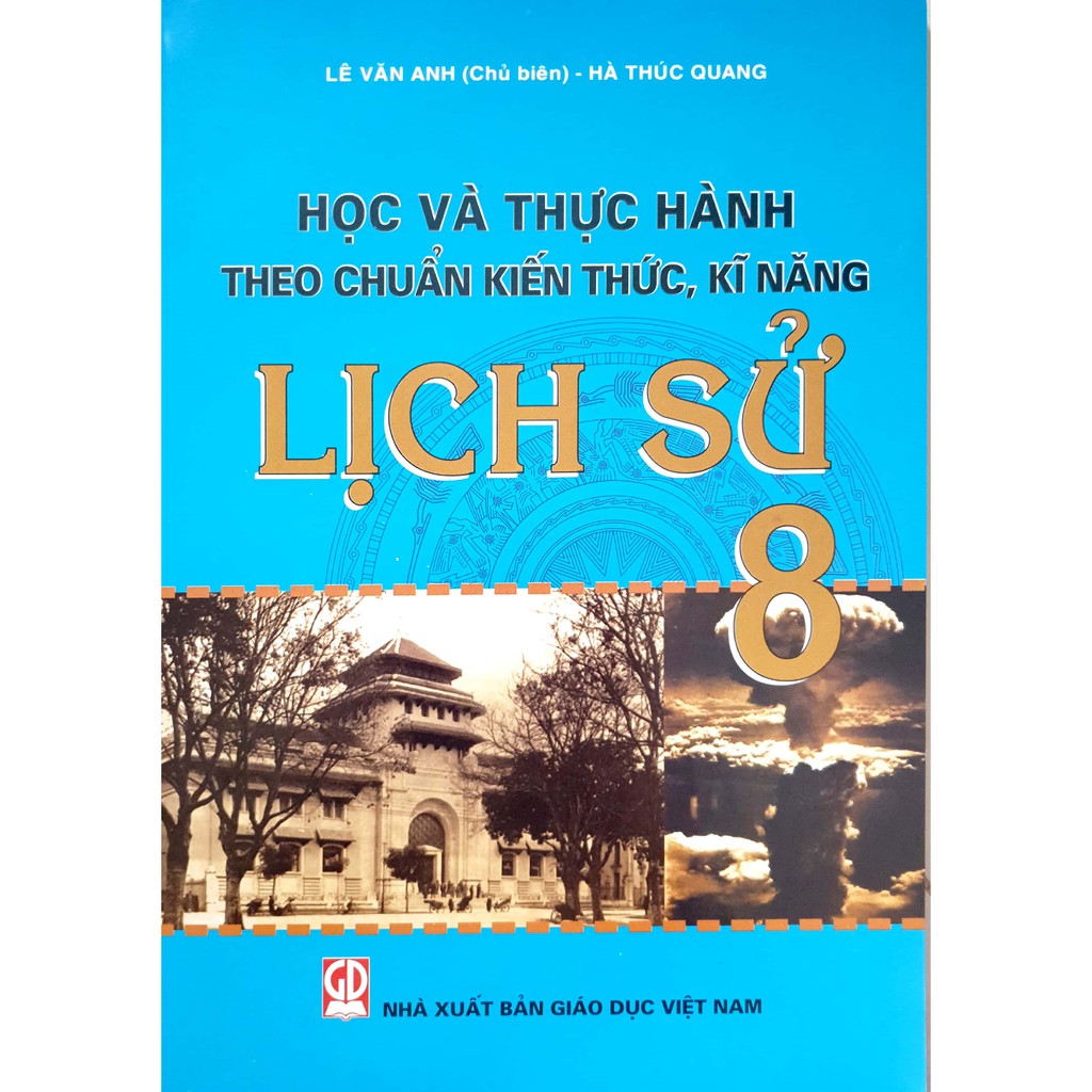 Sách - Học và thực hành theo chuẩn kiến thức, kĩ năng Lịch sử 8