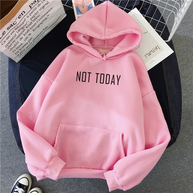 Áo Nỉ Hoodie NOT TODAY From Rộng Unisex Có Mũ  Phong Cách Basic HOT TREND BB HOODIE