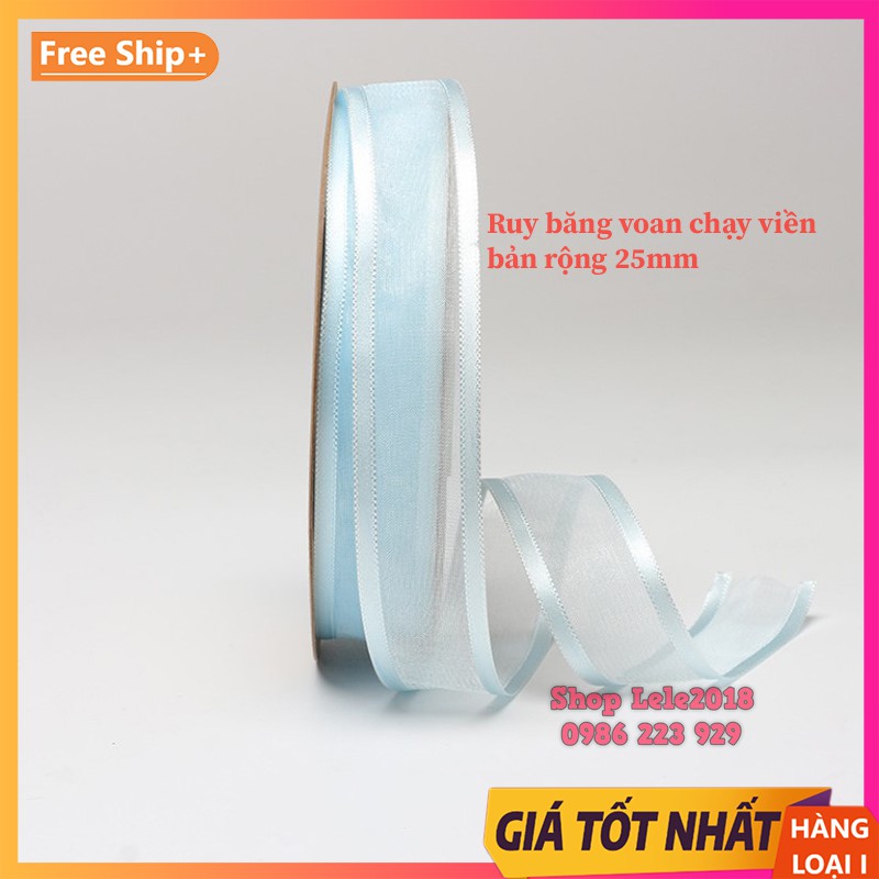 (Cuộn 25yard/~ 22m ) Ruy băng voan chạy viền lụa 25mm ❤️FREESHIP❤️ (Hàng loại I) 2.5cm