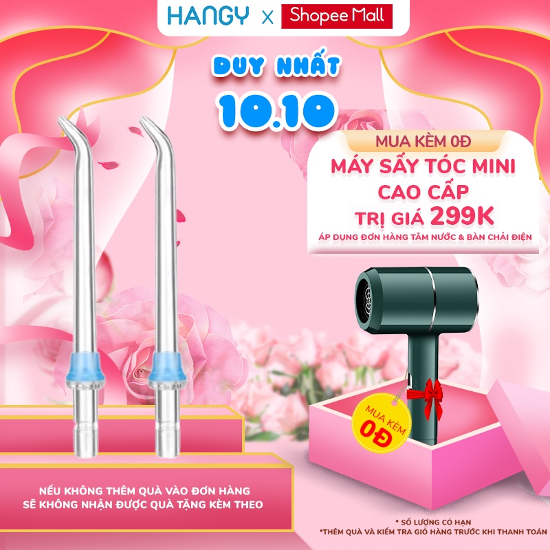 Combo 2 đầu xịt tiêu chuẩn máy tăm nước chính hãng HANGY