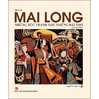 Họa Sĩ Mai Long, Những Bức Tranh Như Những Bài Thơ