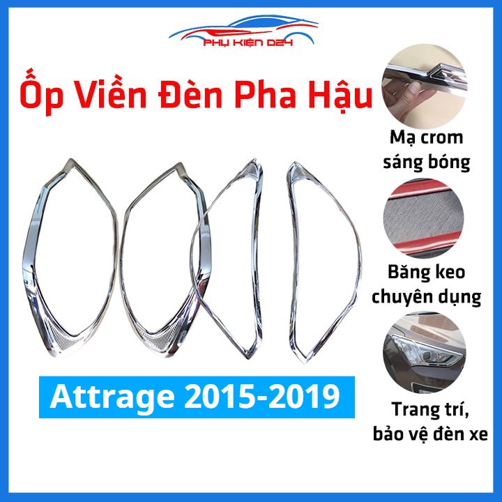 Ốp viền đèn pha hậu mạ crom Attrage 2015-2016-2017-2018-2019 chống trầy trang trí bảo vệ xe