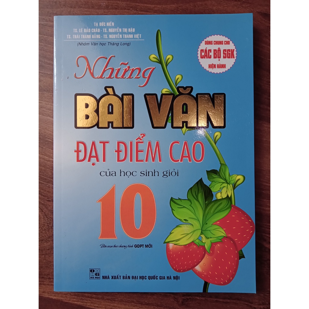 Sách - Những bài văn đạt điểm cao của học sinh giỏi lớp 10 (Dùng Chung Cho Các Bộ SGK Hiện Hành)