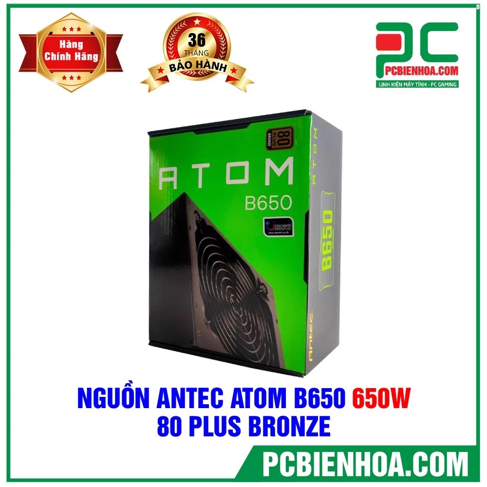NGUỒN MÁY TÍNH ANTEC ATOM B650 650W BRONZE- HÀNG CHÍNH HÃNG 36T