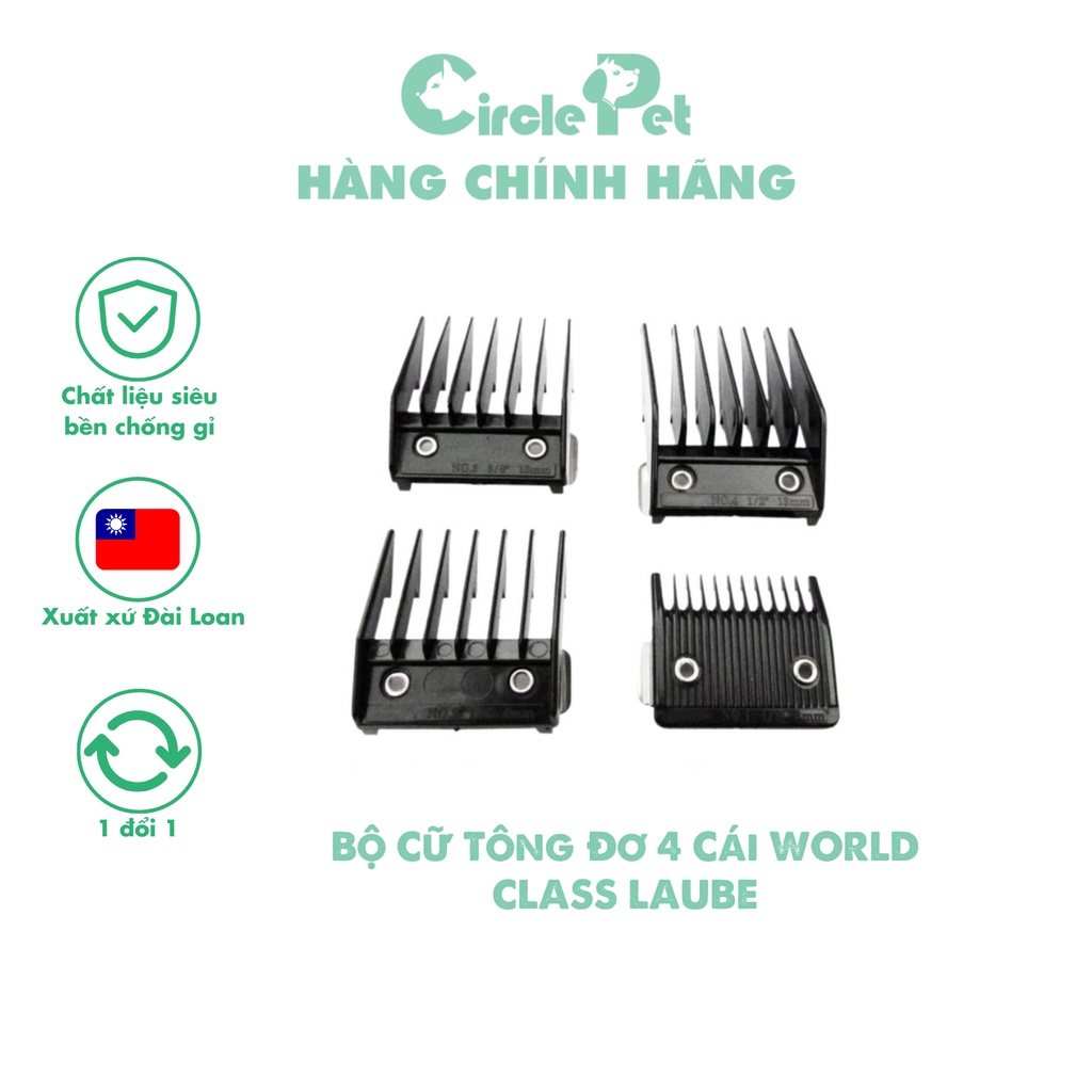 Bộ Cữ Tông Đơ 4 Cái WORLD CLASS LAUBE Dành Cho Tông Đơ Điện Tông Cơ Có Dây Bền Đẹp Chắc Chắn - Circle Pet