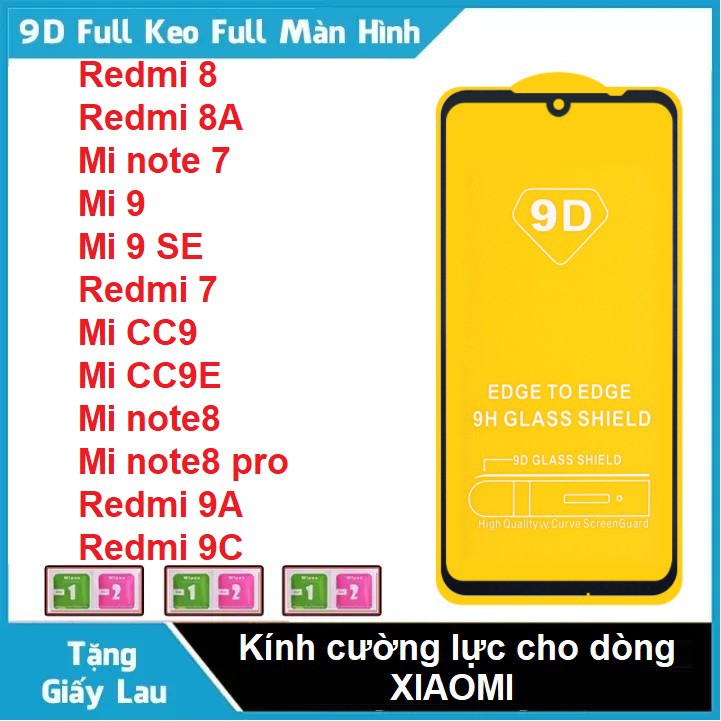 Kính cường lực full màn XIAOMI REDMI 8/ REDMI NOTE 8 PRO/ REDMI 7/ MI NOTE 7/ MI 9/ MI 9SE/ MI CC9/ MI CC9E/...