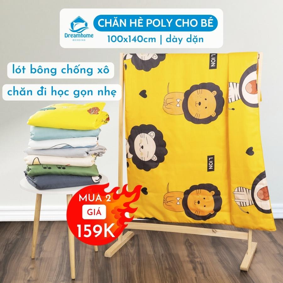 Mền cho bé size 1mx1m4, chăn hè cho bé đi học cotton poly có trần bông Dreamhomebedding