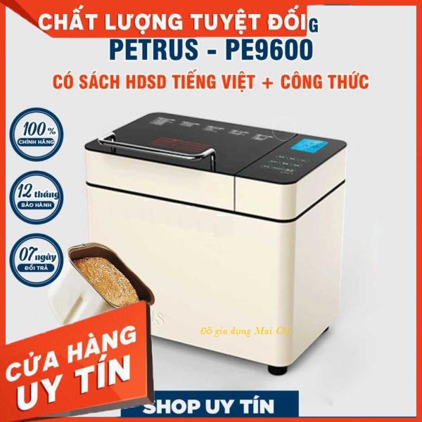 [Mã ELHADEV giảm 4% đơn 300K] Máy Làm Bánh mỳ PETRUS PE9600VN, máy làm bánh mì tự động bản tiếng Việt Bảo hành 12 tháng