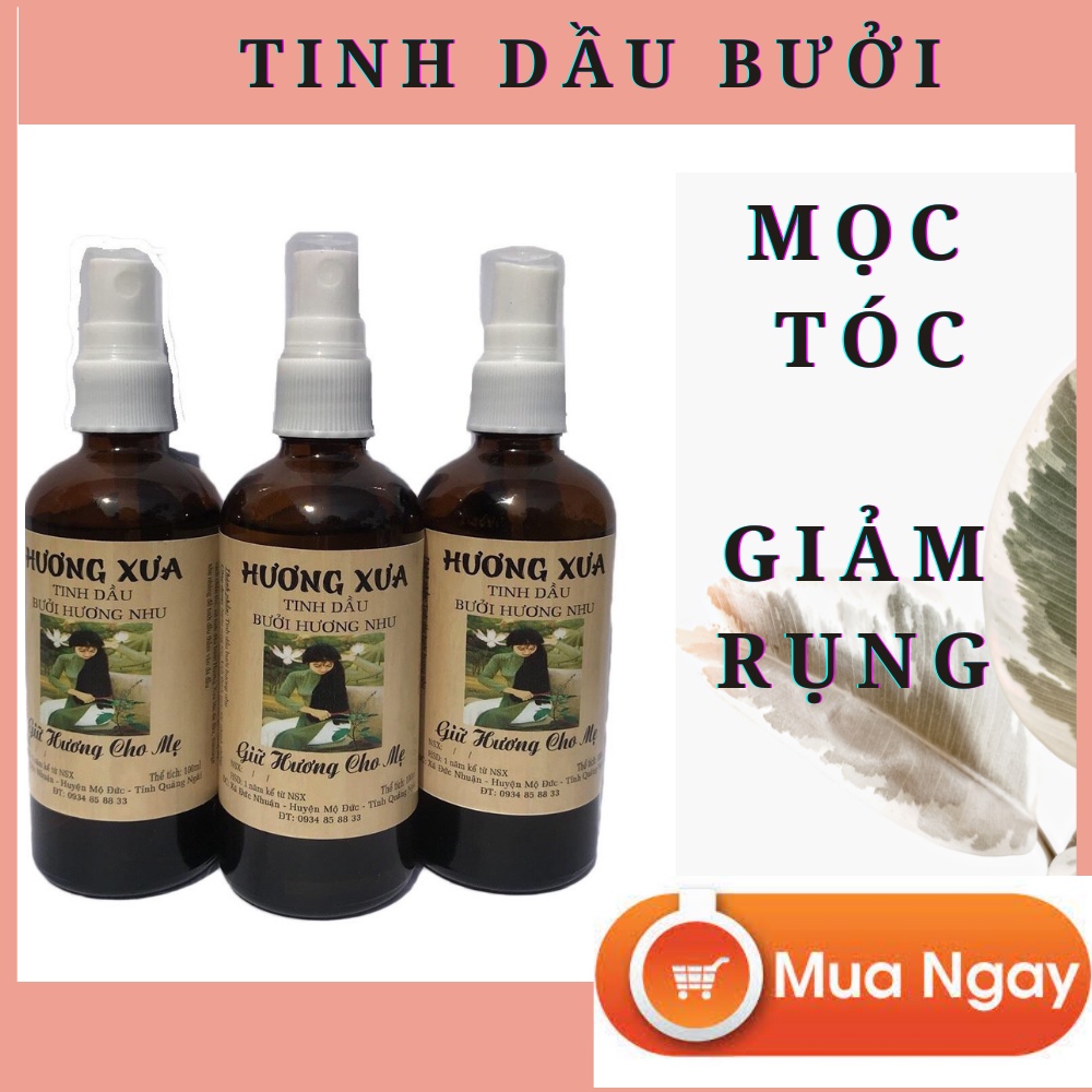 TINH DẦU BƯỞI HƯƠNG NHU HƯƠNG XƯA,KÍCH THÍCH MỌC TÓC, GIẢM RỤNG TÓC,SẠCH GÀU