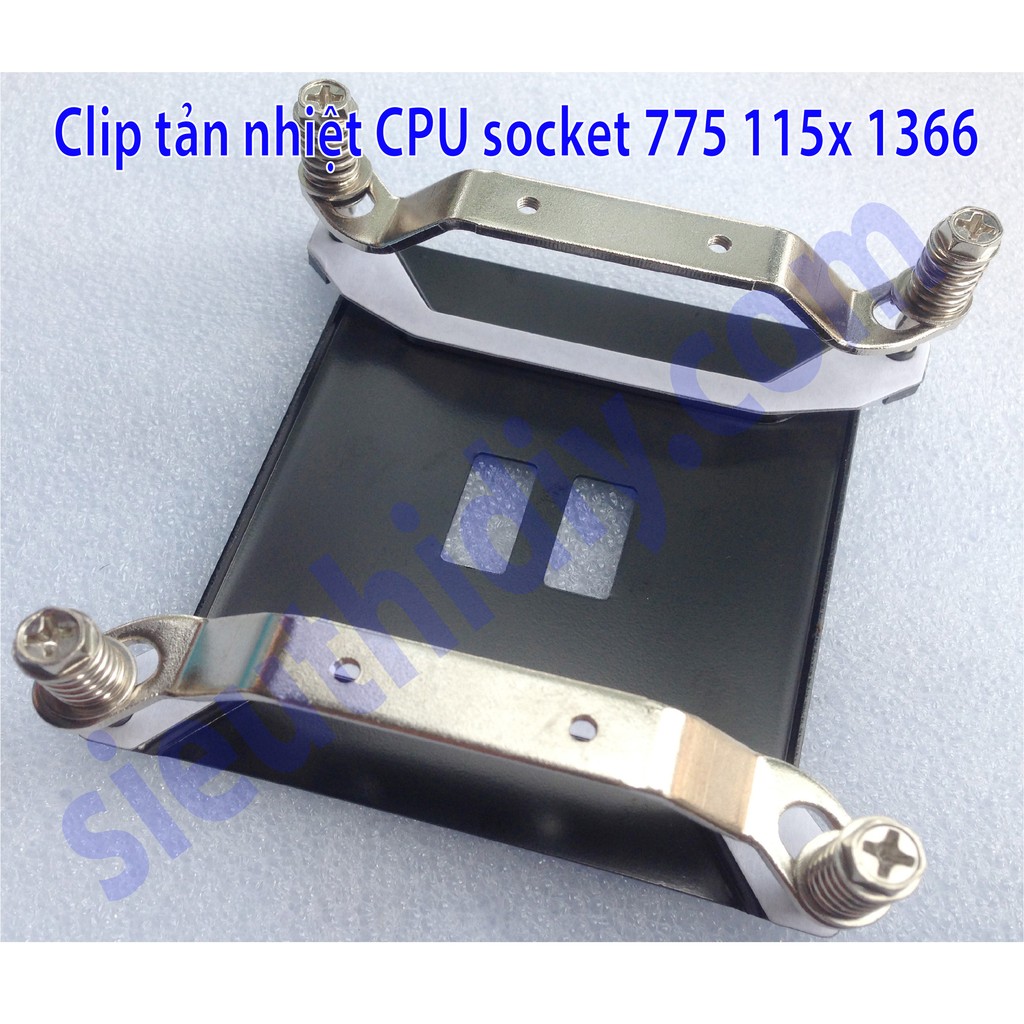 Clip tản nhiệt chíp CPU máy tính PC socket 775 115x 1366