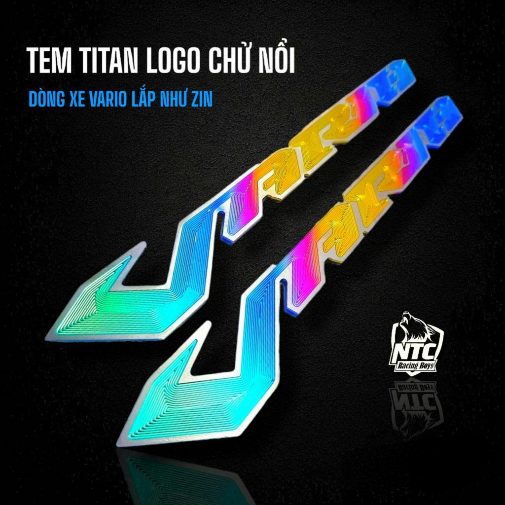 Tem titan chữ nổi Vario không lo bị phai màu có sẵn keo 3M loại tốt chống bong tróc, làm nổi bật hơn 2 bên lườn xe