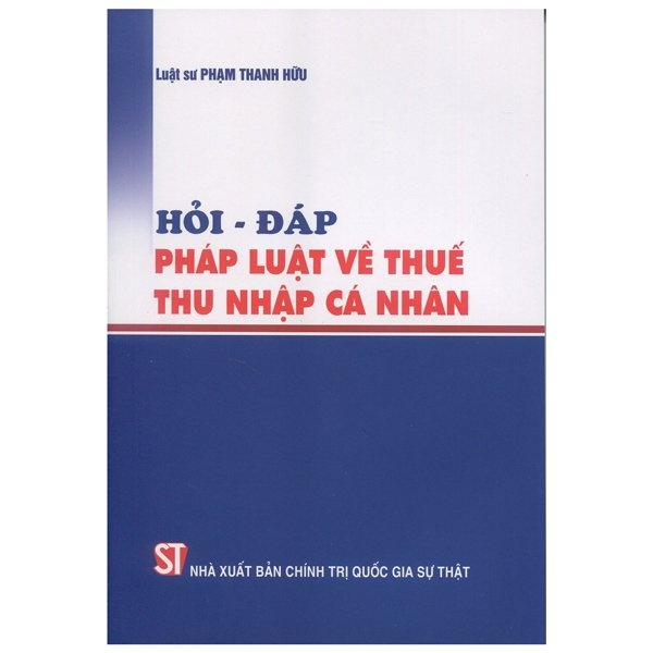Sách Hỏi - Đáp Pháp Luật Về Thuế Thu Nhập Cá Nhân
