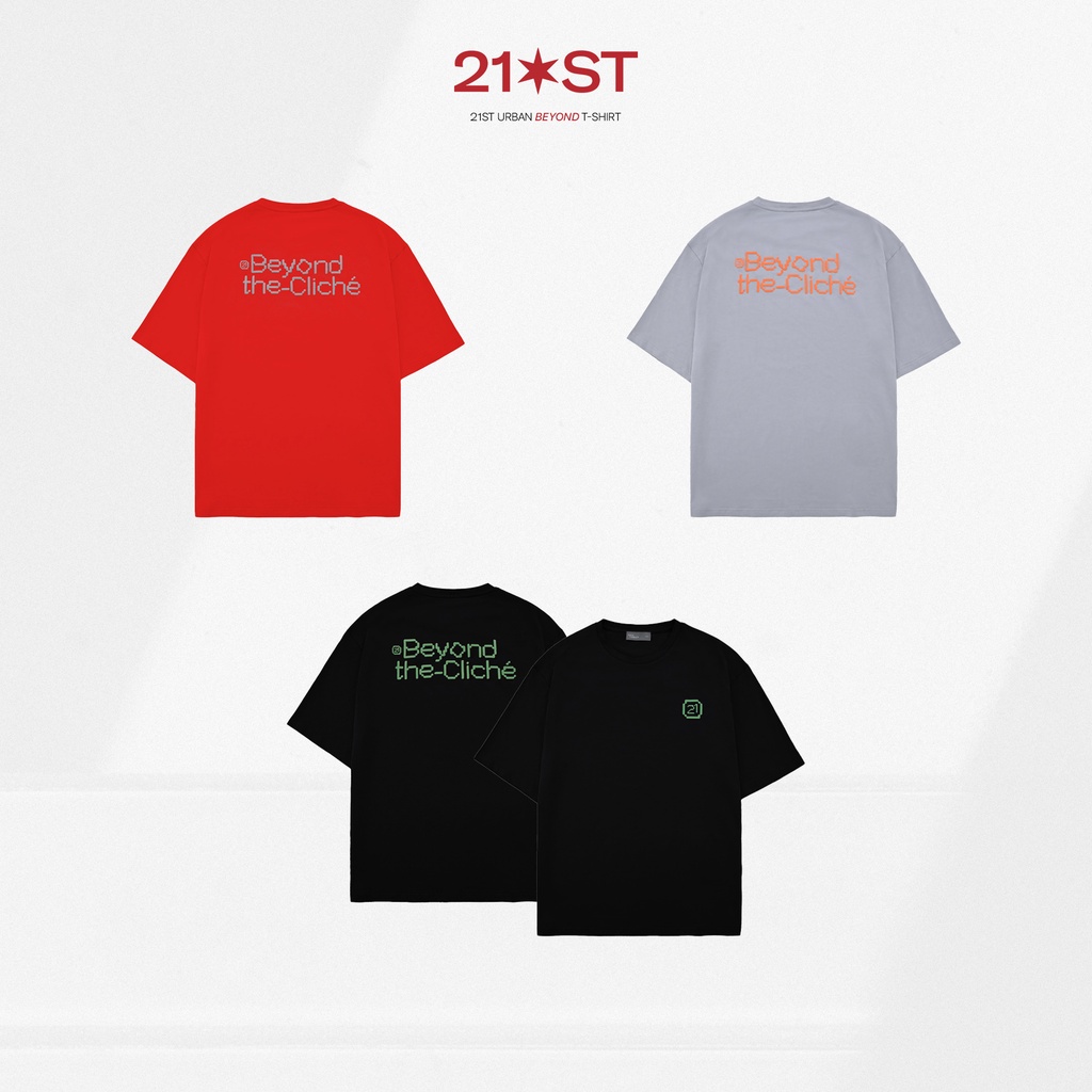 Áo phông ngắn tay unisex dáng relax 3 màu in phồng 21ST URBAN Beyond