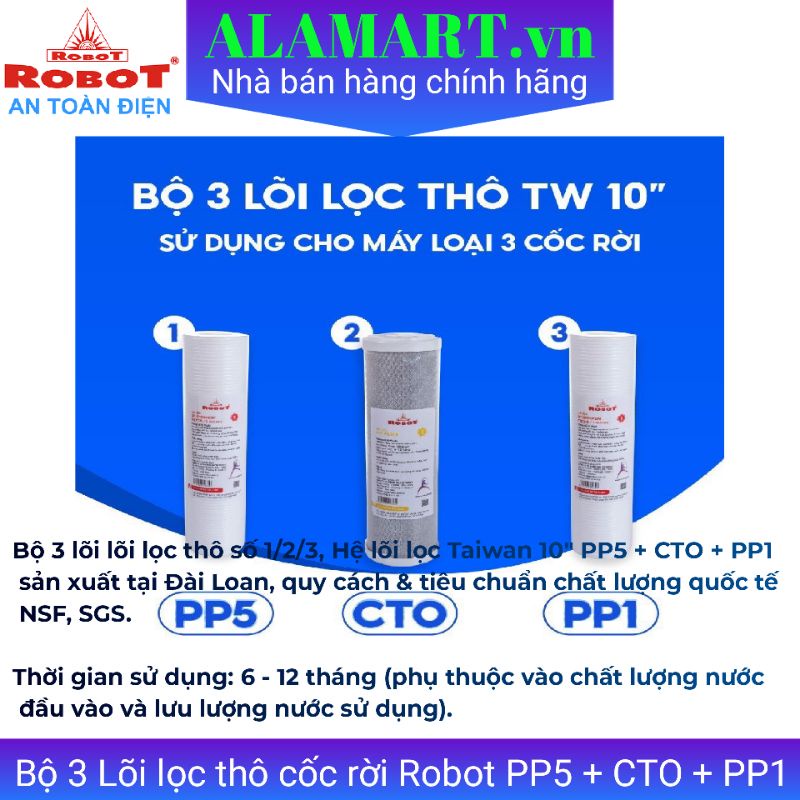 BỘ 3 LÕI LỌC THÔ ROBOT TAIWAN 10" SỬ DỤNG CHO MÁY LOẠI 3 CỐC RỜI: PP5 + CTO + PP1
