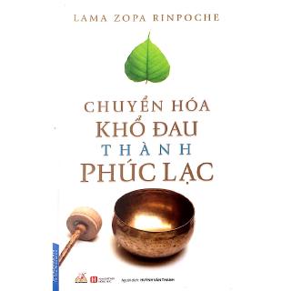 Sách - Chuyển Hóa Khổ Đau Thành Phúc Lạc