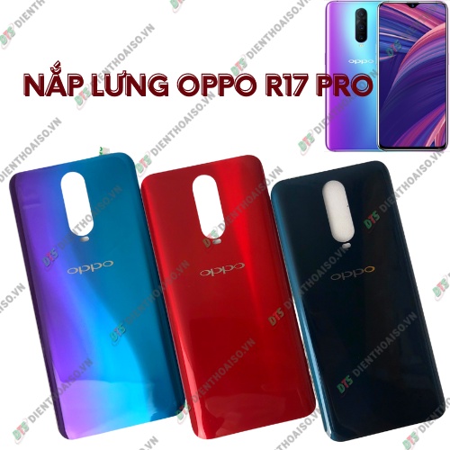 Nắp lưng Oppo R17 Pro