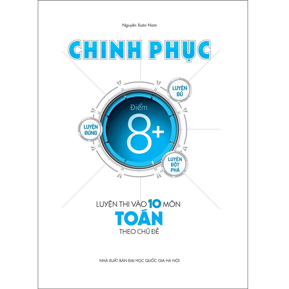 Sách Megabook - Chinh Phục Luyện Thi Vào Lớp 10 Môn Toán Theo Chủ Đề