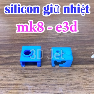 Đầu bọc silicon đầu in E3D và mk8 , bọc silicon giữ nhiệt