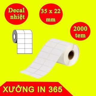 GIẤY IN MÃ VẠCH 35x22 - decal (tem) IN NHIỆT 35x22 - CUỘN 2000 TEM