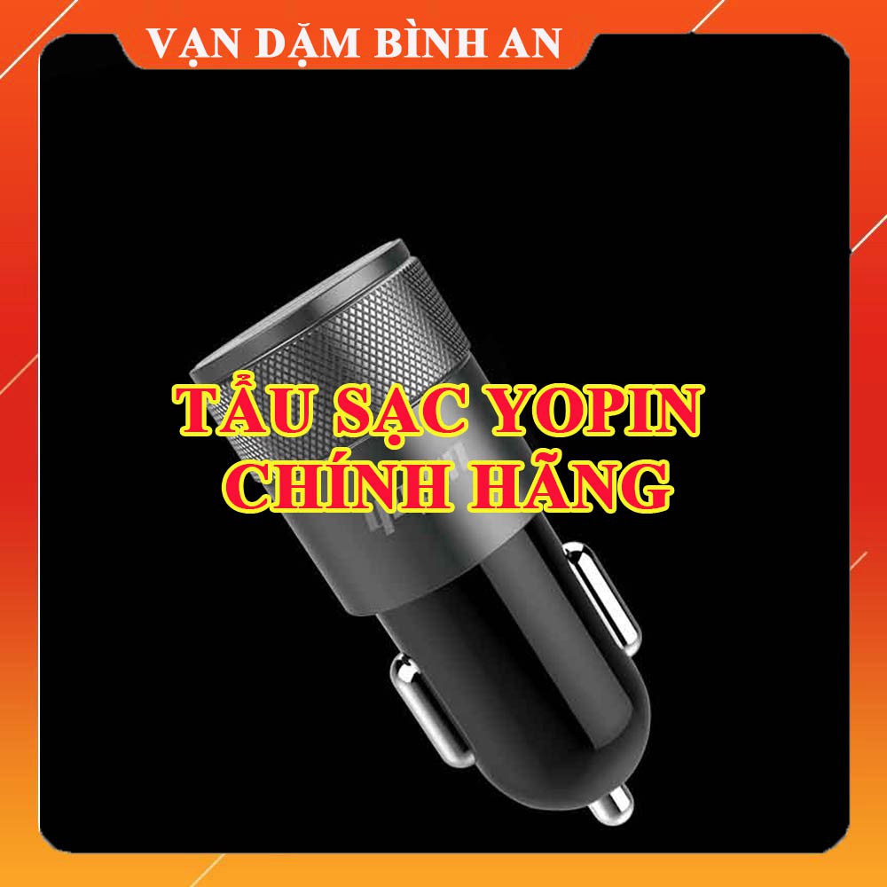 Tẩu sạc Yopin chính hãng - Tẩu sạc trên ô tô tiện lợi chuyên dụng cho xe hơi - Vạn Dặm Bình An