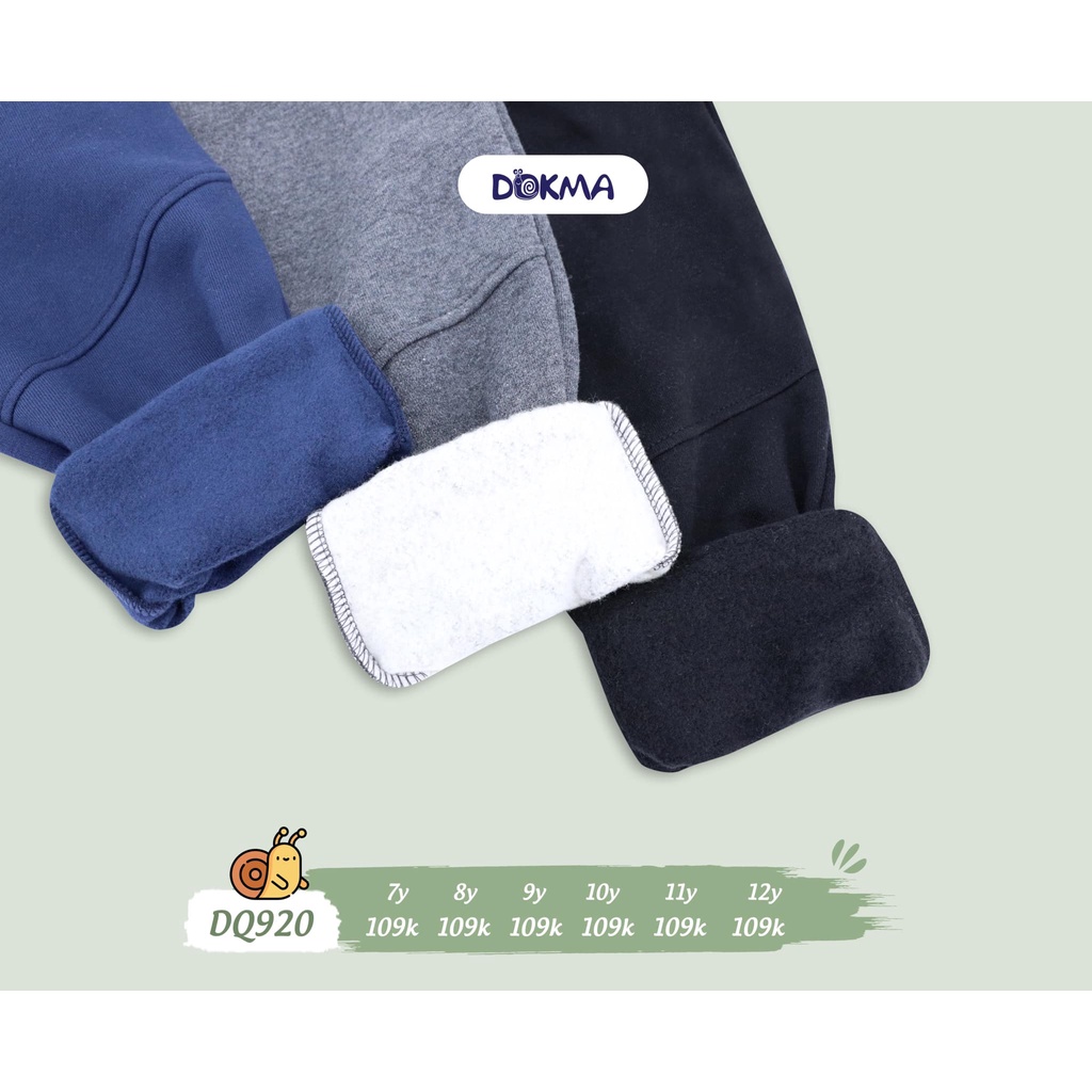 DQ920 Quần dài đại cotton lót nỉ dày Dokma (7-12T)