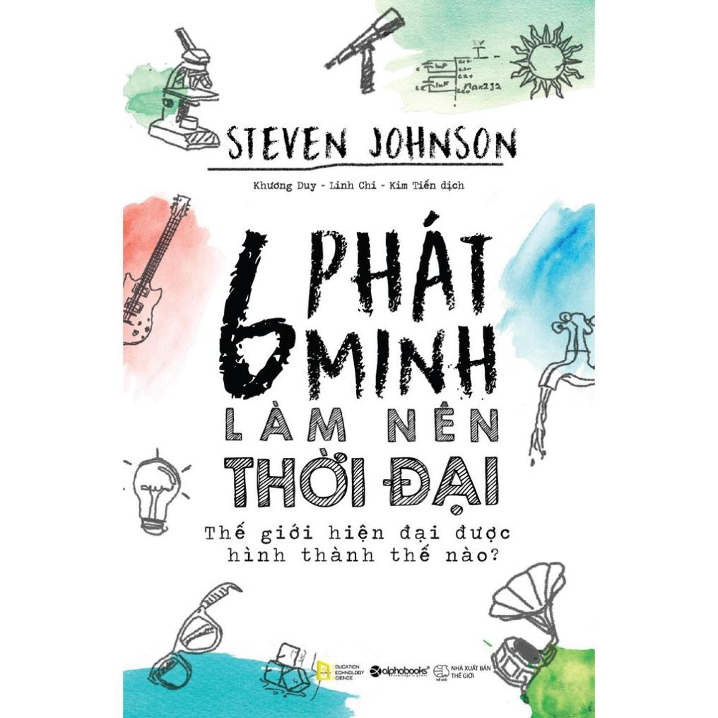 Sách Alphabooks - 6 Phát Minh Làm Nên Thời Đại