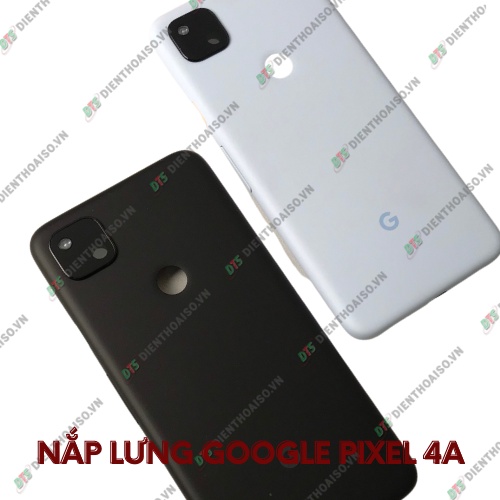 Nắp lưng google pixel 4a trắng , đen