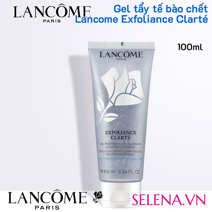 [CHÍNH HÃNG] Gel tẩy tế bào chết Lancôme Exfoliance Clarte 100ml