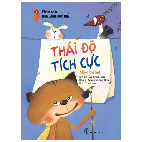 Sách - Phẩm Chất Lãnh Đạo Nhí - Thái Độ Tích Cực - Miyo Thi Hát