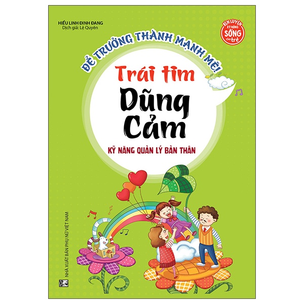 Sách Để Trưởng Thành Mạnh Mẽ - Trái Tim Dũng Cảm