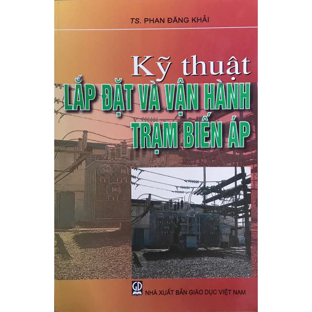 Sách - Kỹ Thuật Lắp Đặt Và Vận Hành Trạm Biến Áp