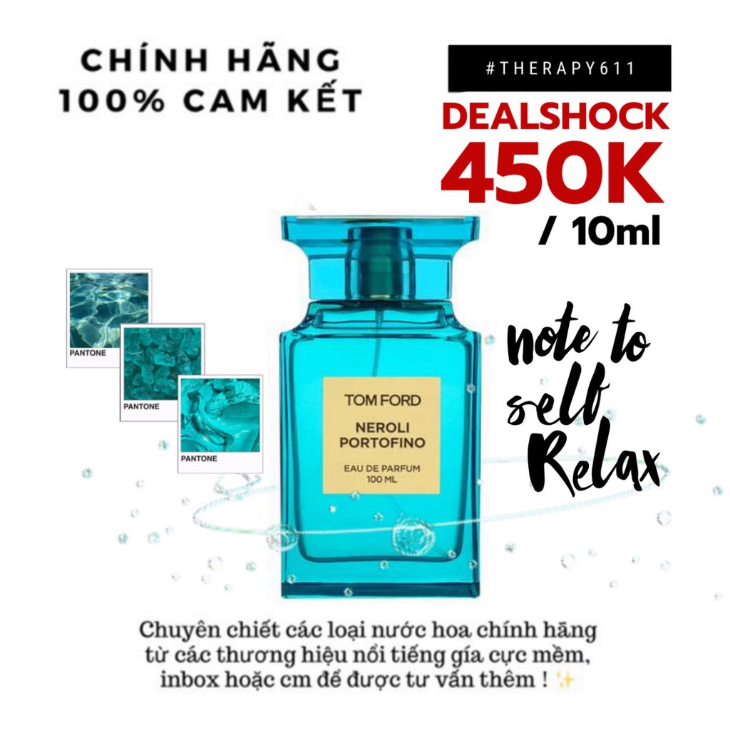 [𝗦𝗔𝗟𝗘]..::✨ Nước hoa dùng thử Tom Ford Neroli Portofino Test 5ml/10ml/20ml✨::..