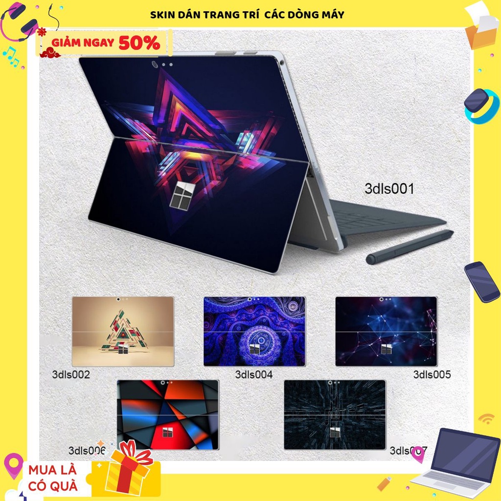 Skin dán hình 3D sưu tầm đẹp cho Surface Go, Pro 2, Pro 3, Pro 4, Pro 5, Pro 6, Pro 7, Pro X