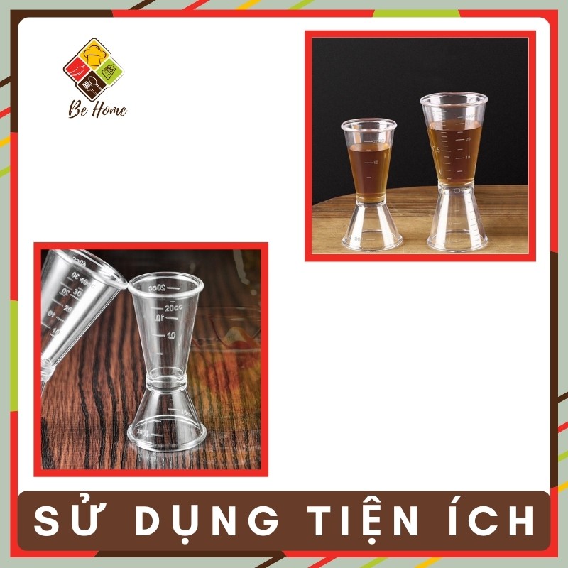 Jigger nhựa ly đong định lượng 2 đầu nhựa 2 size (10ml - 20ml &amp; 20ml - 40ml) dễ vệ sinh an toàn BEHOMEMALL