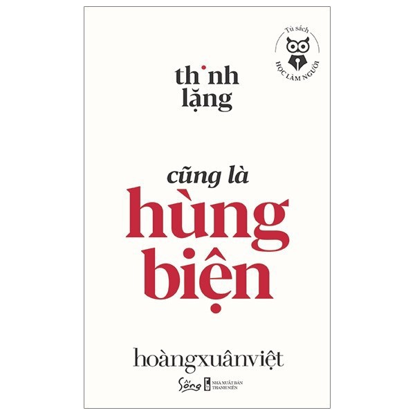Sách - Tủ Sách Học Làm Người - Thinh Lặng Cũng Là Hùng Biện [AlphaBooks]